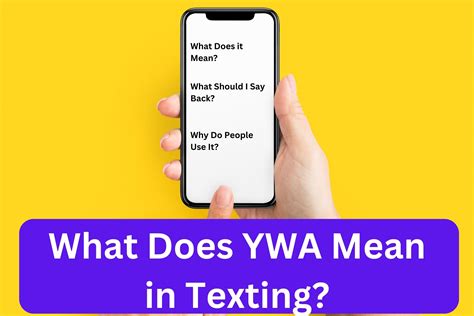 what does ywa mean slang|What Does YWA Mean in Texting (With Examples)